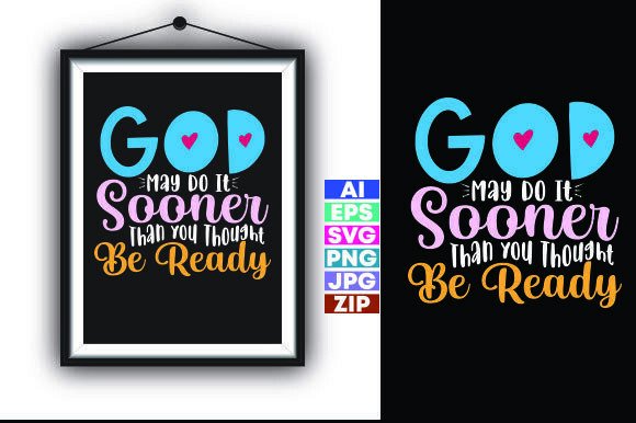 God May Do It Sooner Than You Thought – A Graphic Design Asset for T-Shirt Designs