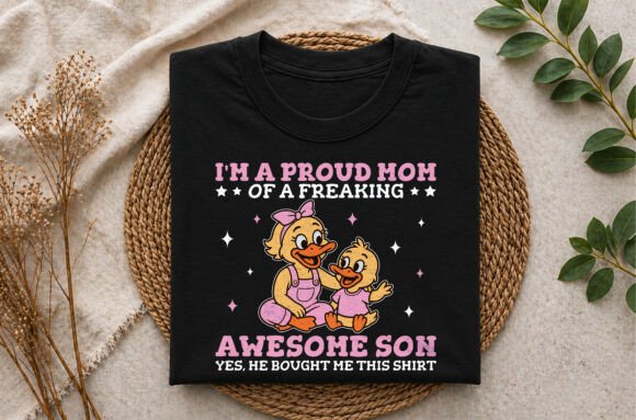 I’m a Proud Mom of a Freaking T-shirt