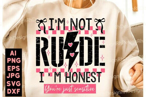 I’m Not Rude PNG: A Snarky Embroidery Design for Bold Projects