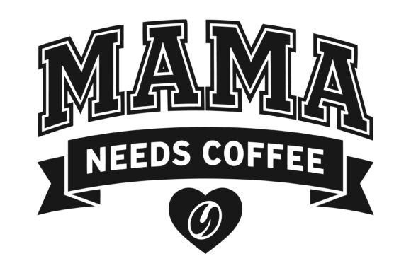 Mama Needs Coffee Funny Design: A Real-World Embroidery Evaluation