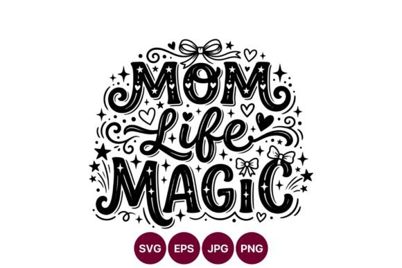Mom Life Magic Hand Lettering for Embroidery Projects