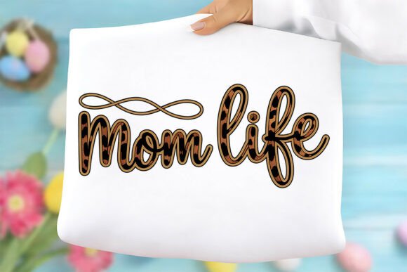 Mom Life PNG Graphics for T-Shirt Designs and Content Publishing