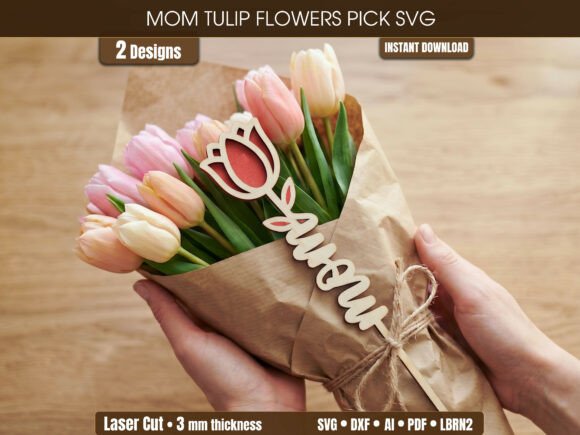 Mom Tulip Flowers Pick SVG Gift: A Laser-Cut Mother’s Day Design for Content Creators