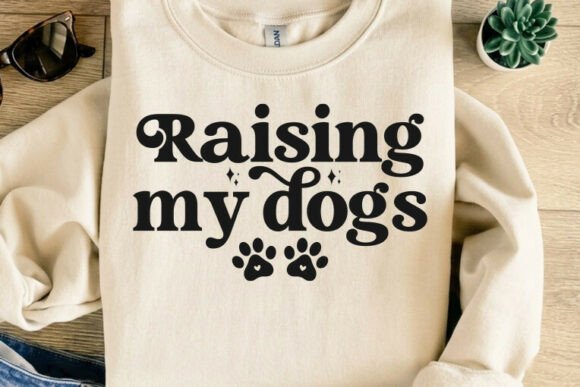 Raising My Dogs T-Shirt Design – A Premium Graphic for Handmade Creations