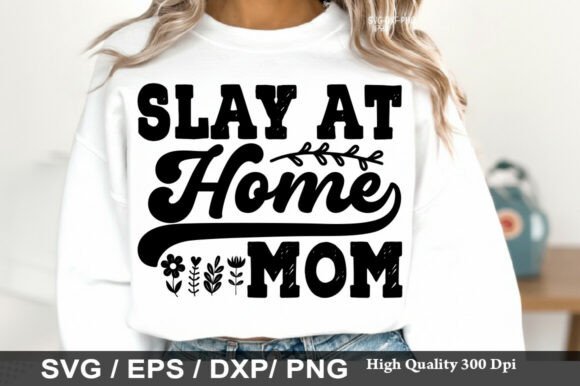 Slay at Home Mom Png: A Vibrant Graphic for T-Shirt Designs