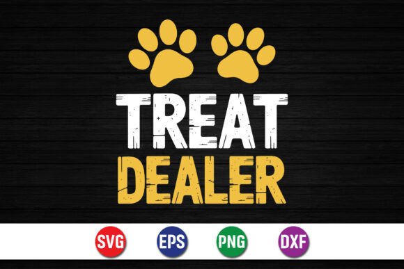 Treat Dealer Funny Dog Quote: A Playful Graphic for T-Shirt Designs